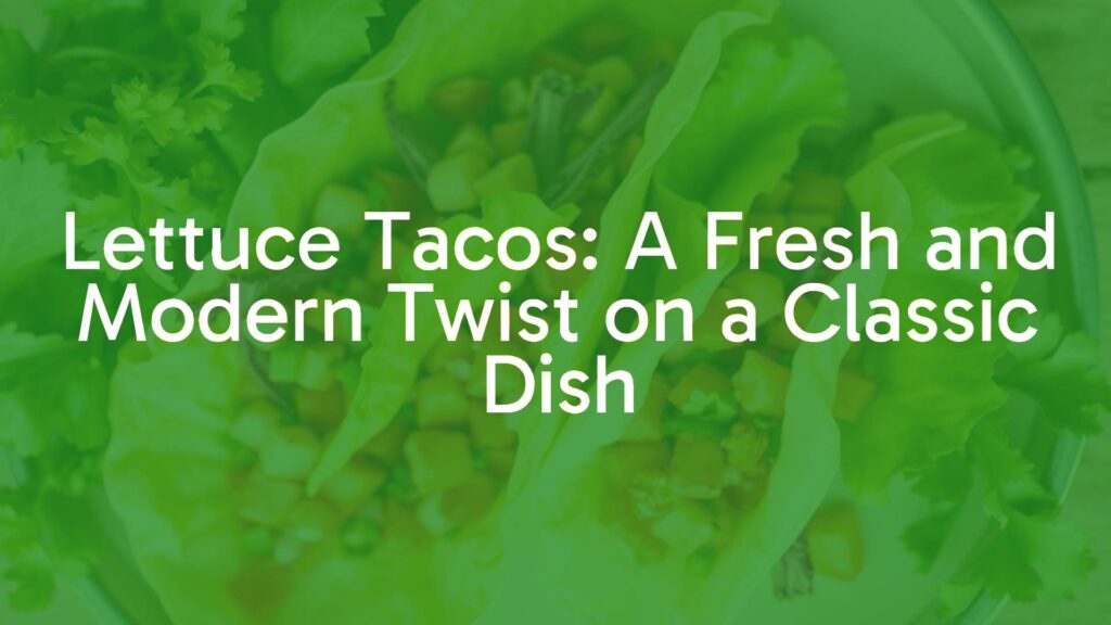 Fresh lettuce tacos with colorful fillings, crisp green lettuce leaves, vibrant toppings, healthy and delicious, modern food photography.