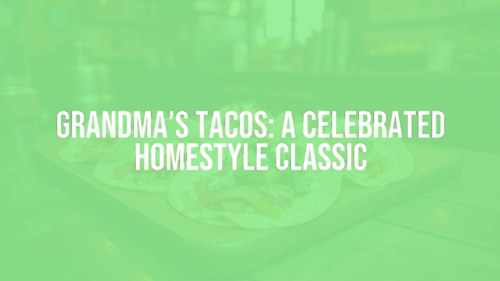 Homemade tacos on a rustic wooden table, warm lighting, fresh garnishes, hand-pressed tortillas, cozy kitchen atmosphere, nostalgic vibe.