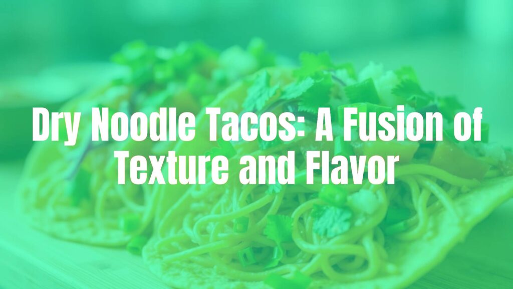 Dry noodle tacos with crispy noodles and fresh toppings, vibrant colors, fusion cuisine, realistic food photography.